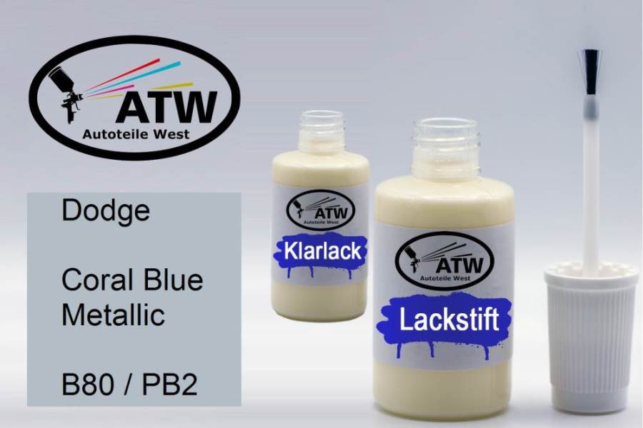 Dodge, Coral Blue Metallic, B80 / PB2: 20ml Lackstift + 20ml Klarlack - Set, von ATW Autoteile West.